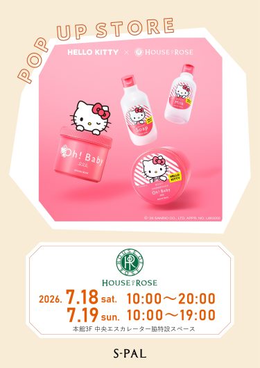 期間限定SHOP『ハウス オブ ローゼ』OPEN！